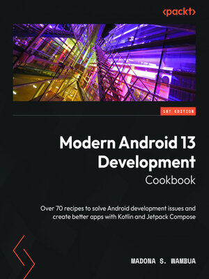 cover image of Modern Android 13 Development Cookbook